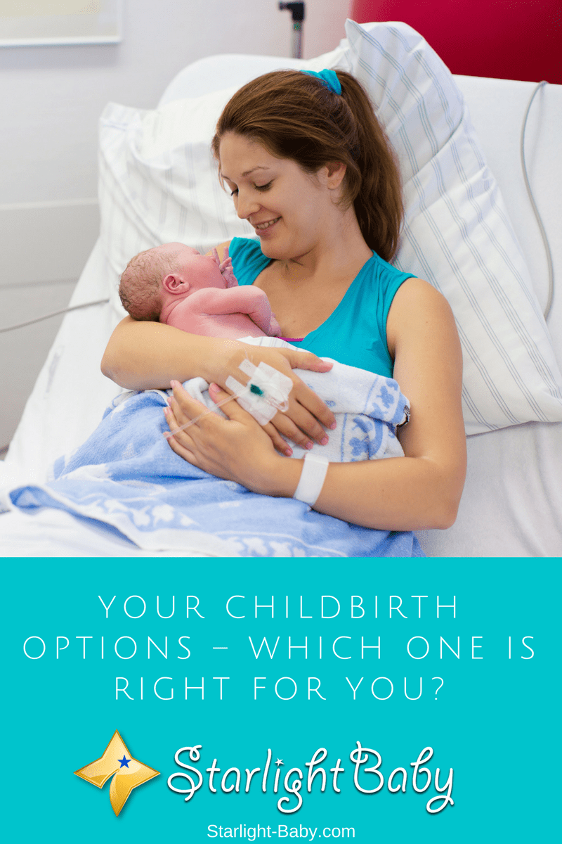 Your Childbirth Options – Which One Is Right For You?