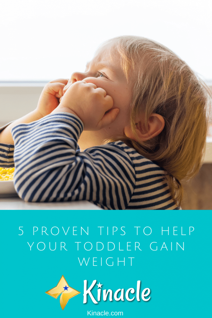 5 Proven Tips To Help Your Toddler Gain Weight - Kinacle