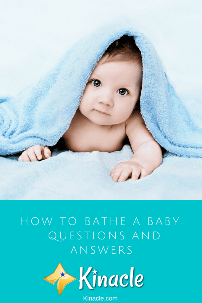 How To Bathe A Baby - Questions And Answers - Kinacle