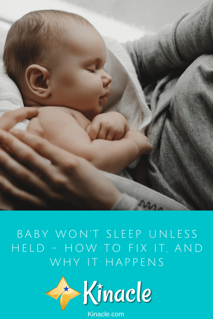 Baby Won't Sleep Unless Held - How To Fix It, And Why It Happens